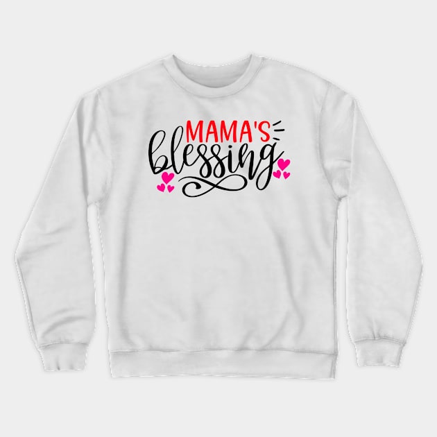 Mama Blessings Crewneck Sweatshirt by Coral Graphics